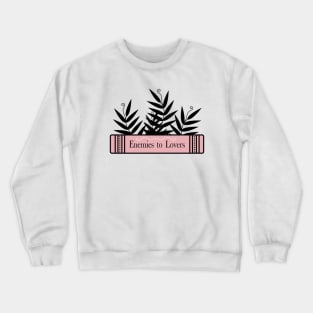 Book girlie | Romance tropes | Enemies to lovers Crewneck Sweatshirt